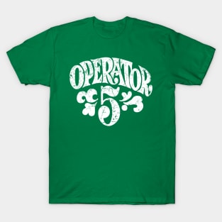 Operator 5 T-Shirt